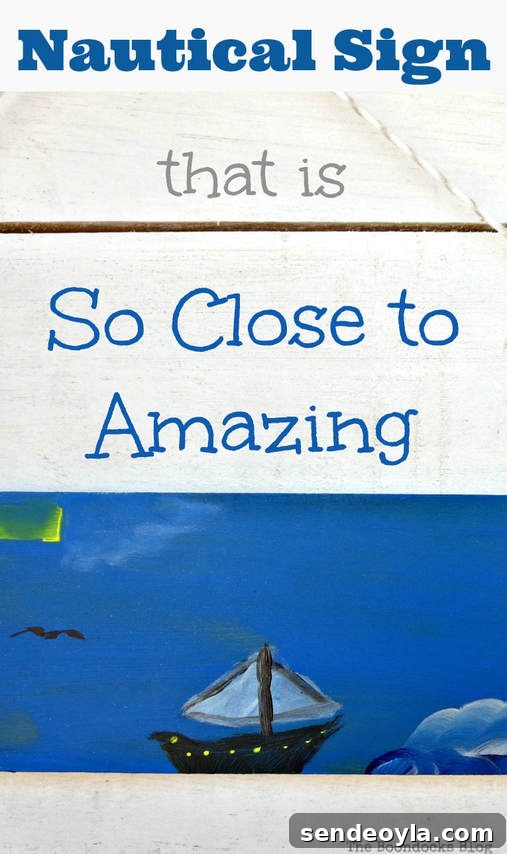 Final nautical sign, A Nautical Sign that is So Close to Amazing